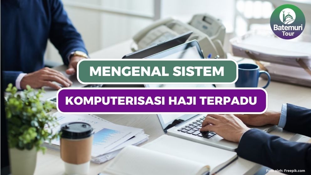 Mengenal Siskohat : Sistem Komputerisasi Haji 